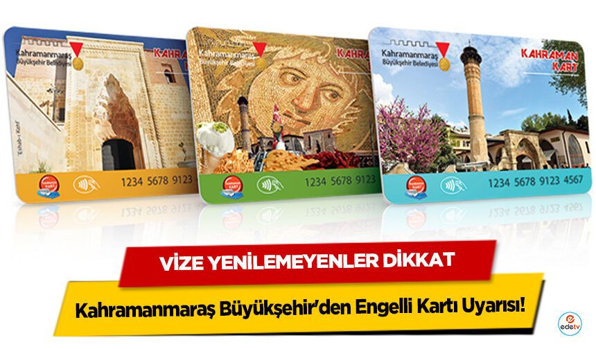 Kahramanmaraş Büyükşehir'den Engelli Kartı Uyarısı! Vize Yenilemeyenler Dikkat