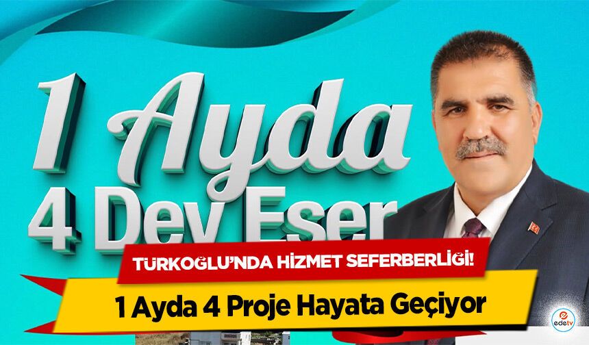 Türkoğlu’nda hizmet seferberliği! 1 Ayda 4 Proje Hayata Geçiyor