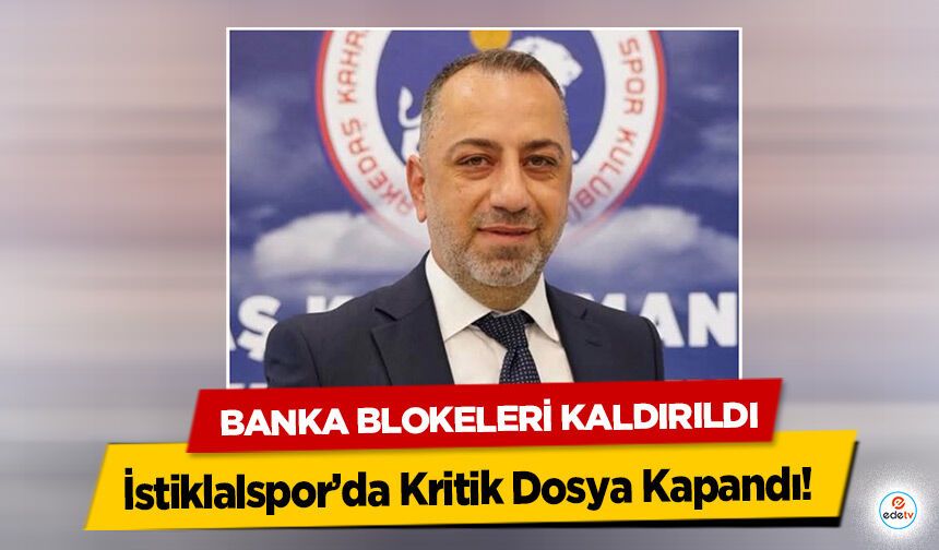 İstiklalspor’da Kritik Dosya Kapandı! Banka Blokeleri Kaldırıldı