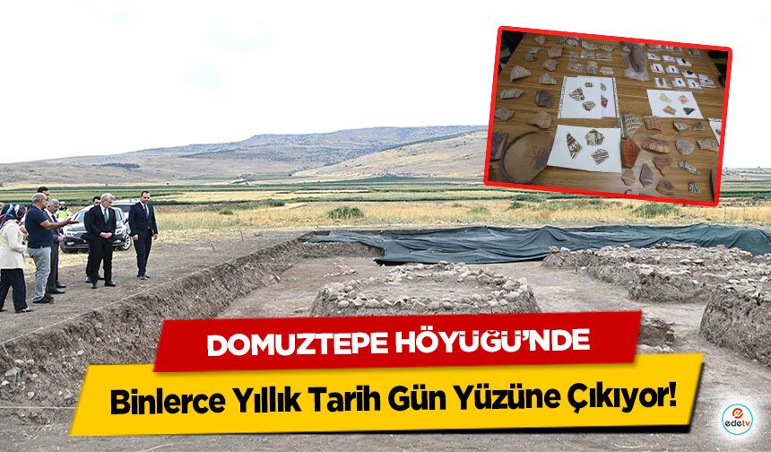 Domuztepe Höyüğü’nde Binlerce Yıllık Tarih Gün Yüzüne Çıkıyor