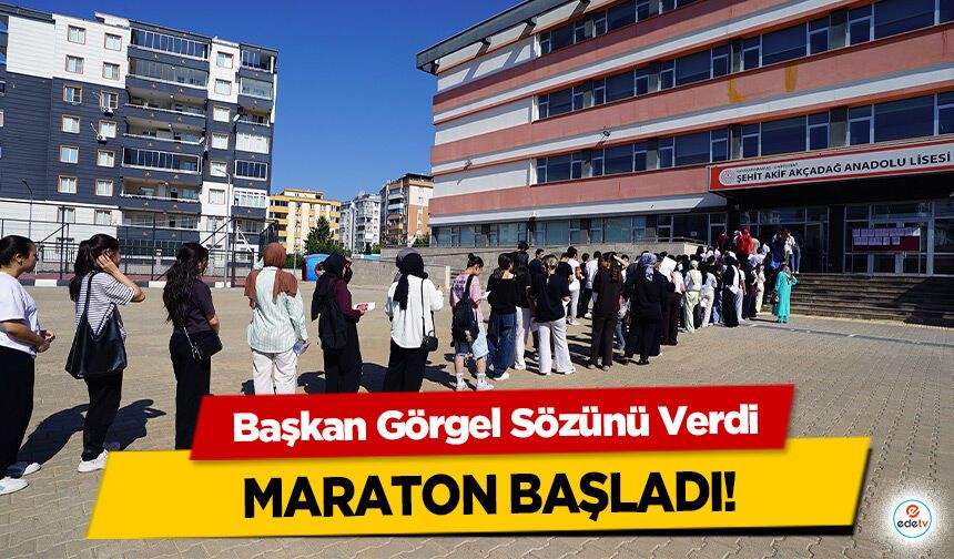 Başkan Görgel Sözünü Verdi; Maraton Başladı!