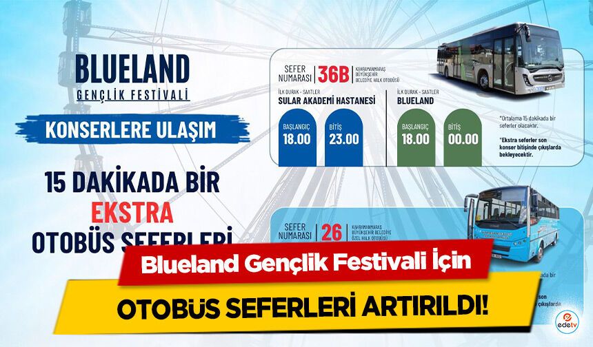 Blueland Gençlik Festivali İçin Otobüs Seferleri Artırıldı!