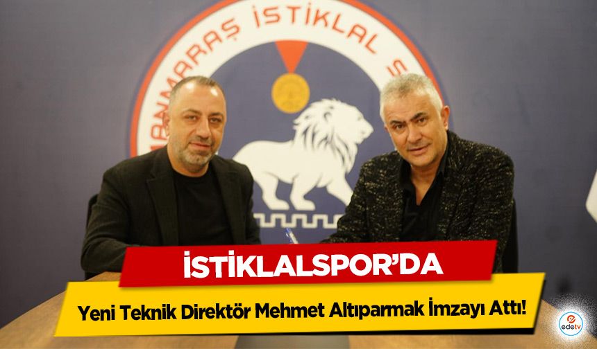 İstiklalspor’da Yeni Teknik Direktör Mehmet Altıparmak İmzayı Attı!
