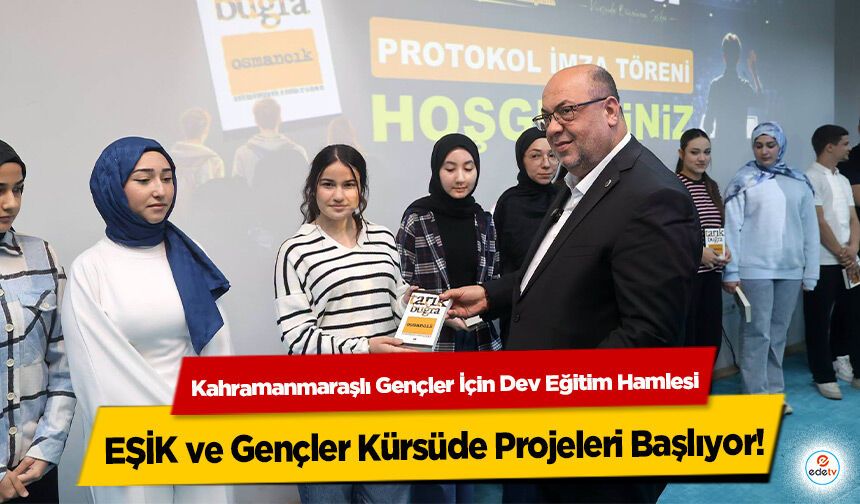 Kahramanmaraşlı Gençler İçin Dev Eğitim Hamlesi: EŞİK ve Gençler Kürsüde Projeleri Başlıyor