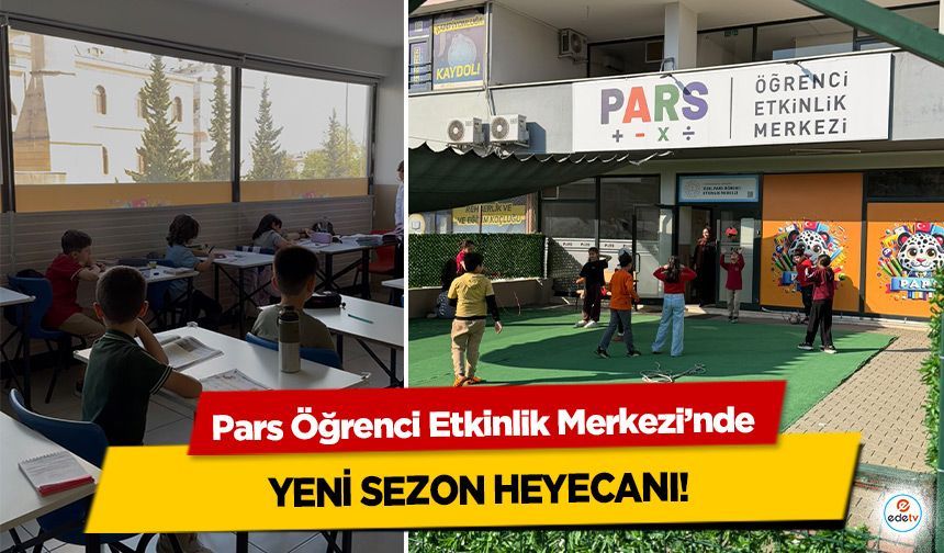 Pars Öğrenci Etkinlik Merkezi’nde Yeni Sezon Heyecanı!