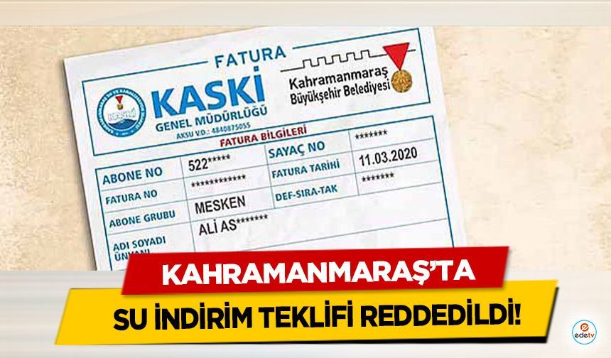 Kahramanmaraş’ta Su İndirim Teklifi Reddedildi!