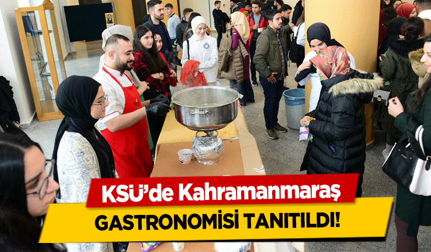 KSÜ’de Kahramanmaraş gastronomisi tanıtıldı