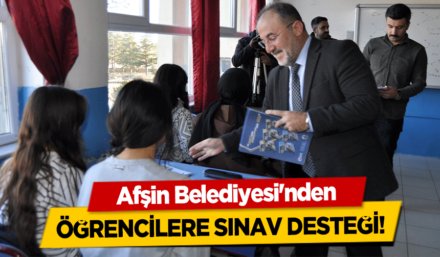 Afşin Belediyesi'nden öğrencilere sınav desteği!