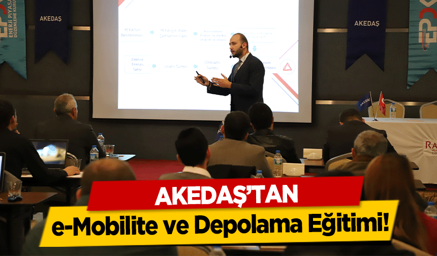 AKEDAŞ’tan e-Mobilite ve Depolama Eğitimi