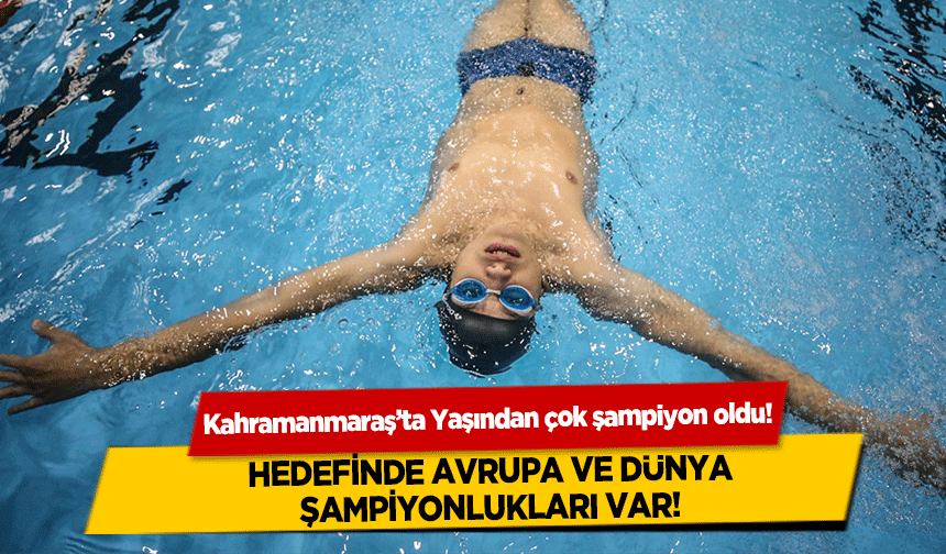 Kahramanmaraş’ta Yaşından çok şampiyon oldu! Hedefinde Avrupa ve Dünya Şampiyonlukları Var