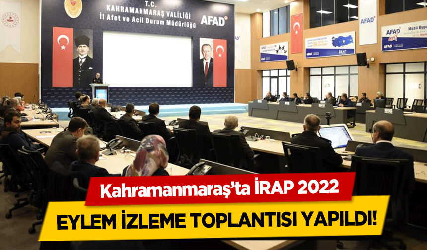 Kahramanmaraş’ta İRAP 2022 eylem izleme toplantısı yapıldı!