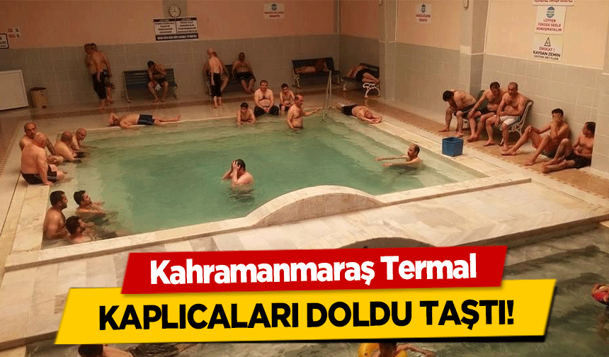 Kahramanmaraş Termal kaplıcaları doldu taştı!