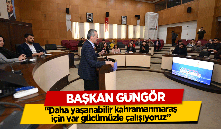 Başkan Güngör, ‘Daha yaşanabilir kahramanmaraş için var gücümüzle çalışıyoruz’