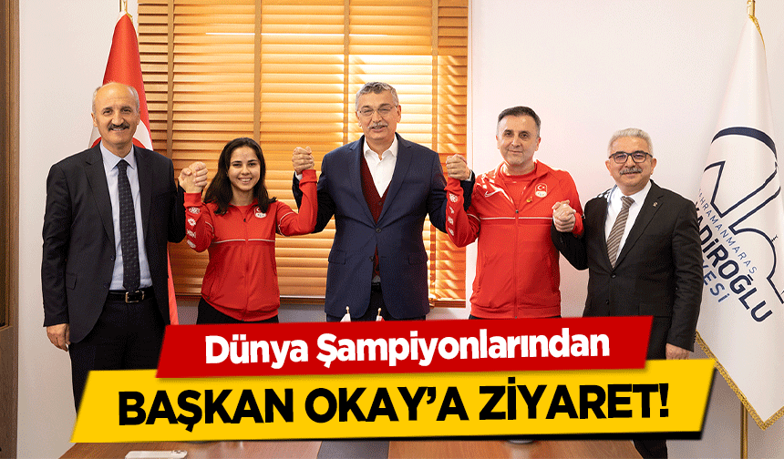 Dünya Şampiyonlarından Başkan Okay’a Ziyaret