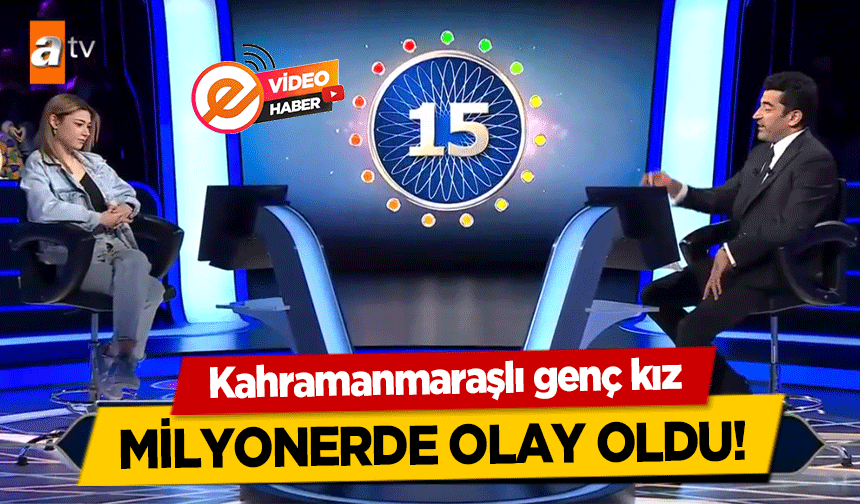 Kahramanmaraşlı genç kız milyonerde olay oldu!