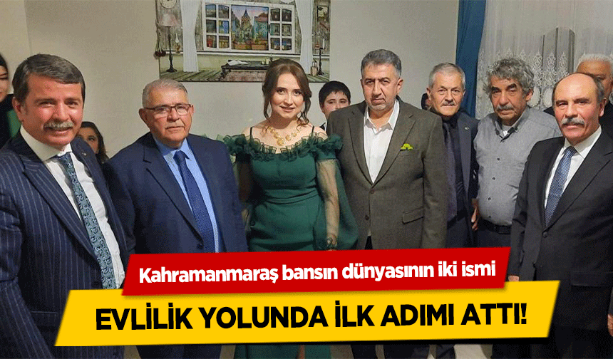 Kahramanmaraş bansın dünyasının iki ismi Evlilik Yolunda İlk Adımı Attı!