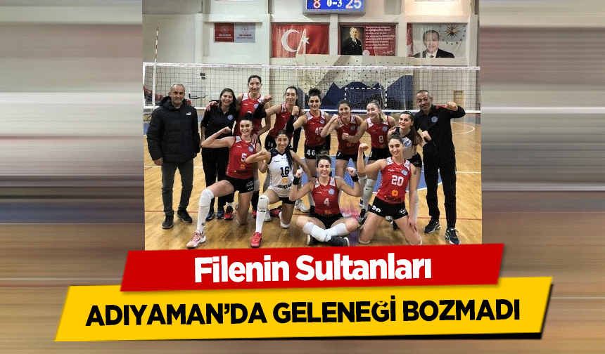 Filenin Sultanları Adıyaman’da Geleneği Bozmadı