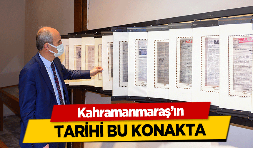 Kahramanmaraş’ın tarihi bu konakta