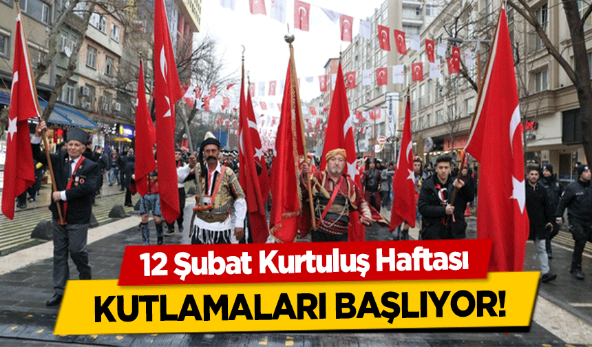 12 Şubat Kurtuluş Haftası kutlamaları başlıyor!