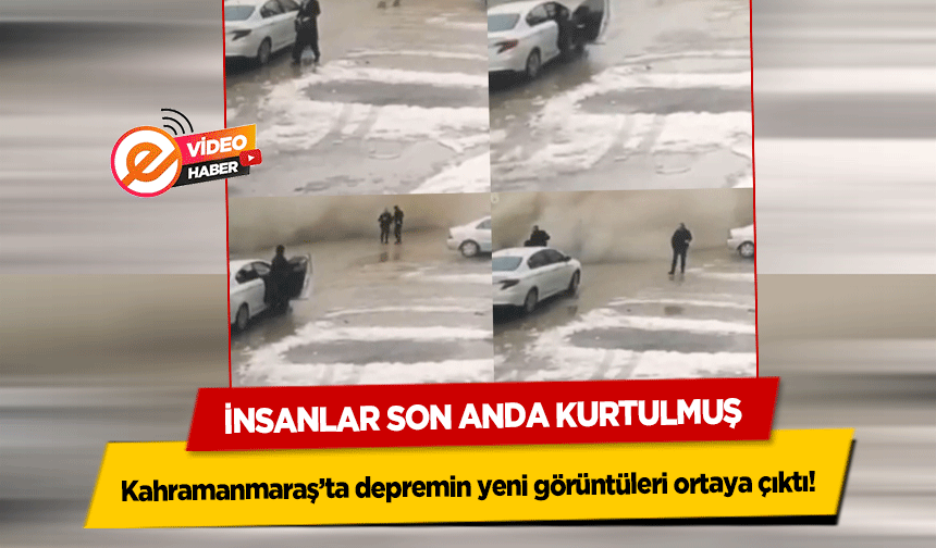 Kahramanmaraş’ta depremin yeni görüntüleri ortaya çıktı! İnsanlar son anda kurtulmuş