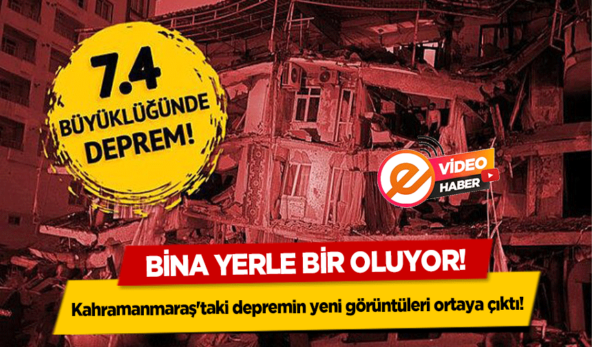 Kahramanmaraş'taki depremin yeni görüntüleri ortaya çıktı! Bina yerle bir oluyor!