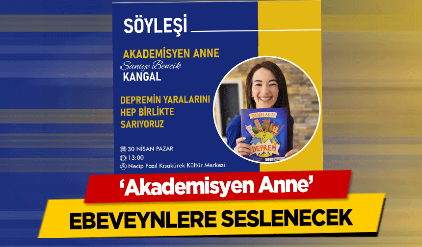 ‘Akademisyen Anne’ ebeveynlere seslenecek