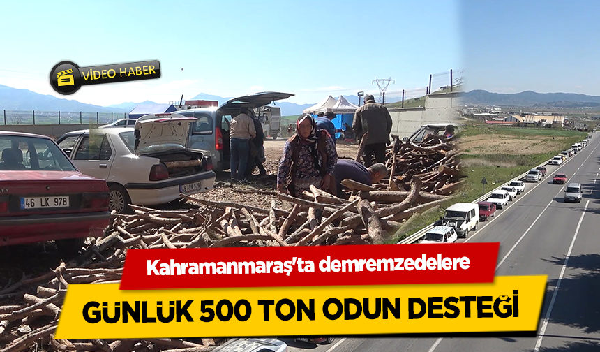 GÜNLÜK 500 TON ODUN DESTEĞİ