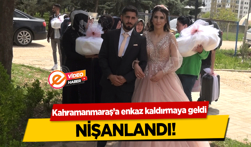 Kahramanmaraş’a enkaz kaldırmaya geldi nişanlandı!