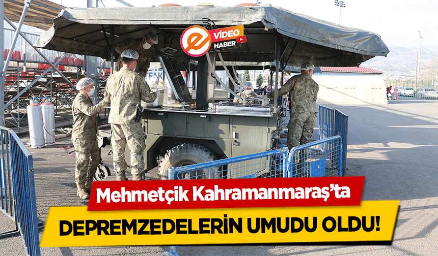 Mehmetçik Kahramanmaraş’ta depremzedelerin umudu oldu