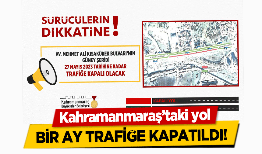 Kahramanmaraş’taki yol bir ay trafiğe kapatıldı!