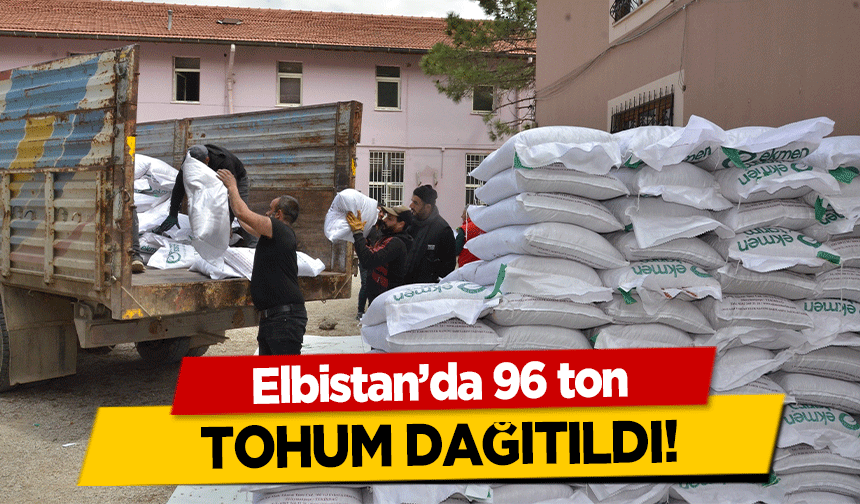 Elbistan’da 96 ton tohum dağıtıldı!