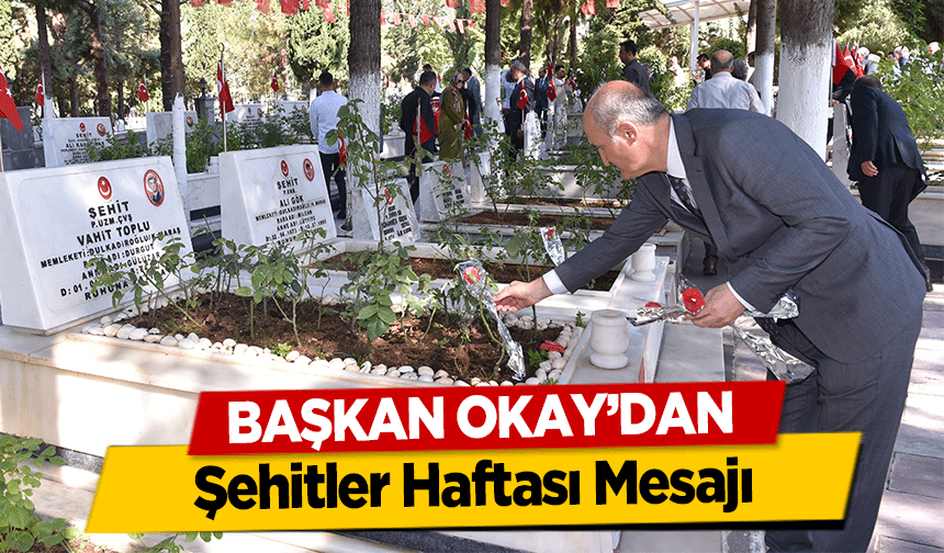 Başkan Okay’dan Şehitler Haftası Mesajı