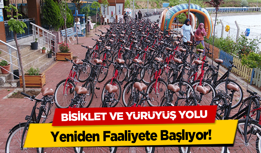 Bisiklet ve Yürüyüş Yolu Yeniden Faaliyete Başlıyor