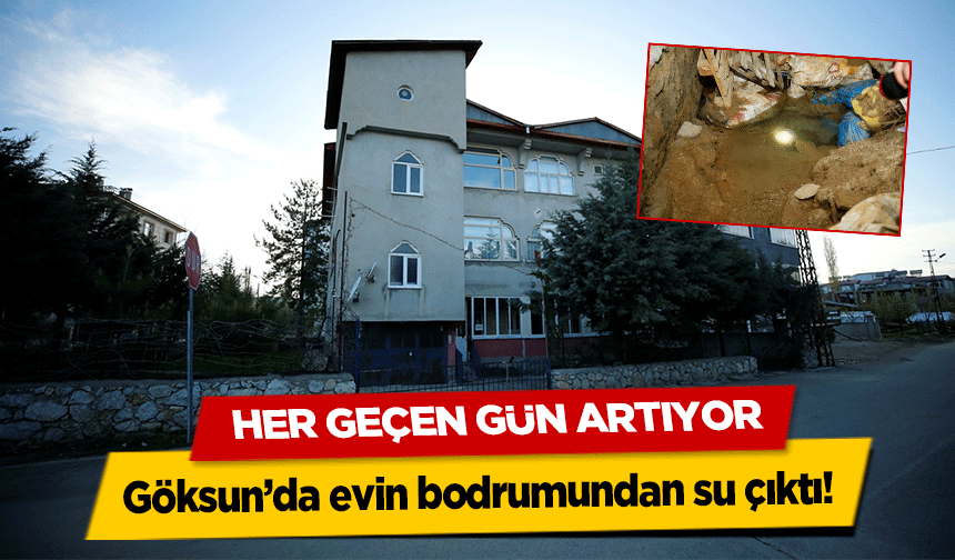 Göksun’da evin bodrumundan su çıktı! Her Geçen Gün Artıyor