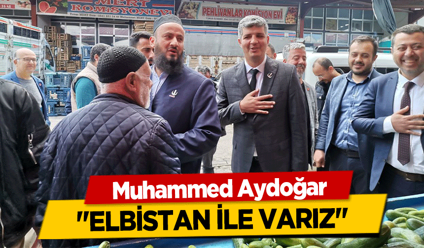 Muhammed Aydoğar "Elbistan İle Varız"