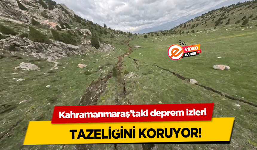 Kahramanmaraş’taki deprem izleri tazeliğini koruyor