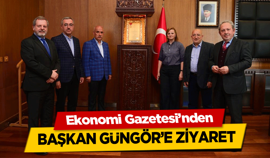 Ekonomi Gazetesi’nden Başkan Güngör’e Ziyaret