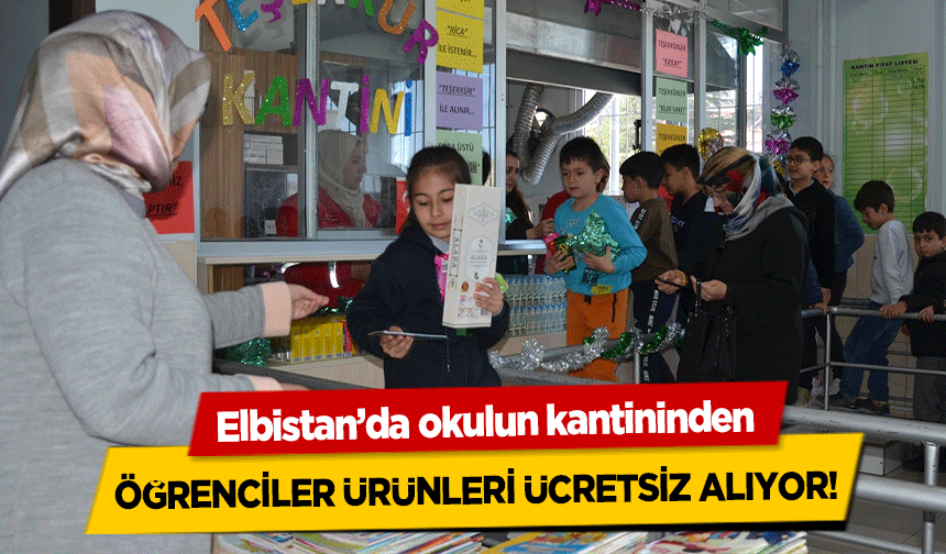 Elbistan’da okulun kantininden öğrenciler ürünleri ücretsiz alıyor!