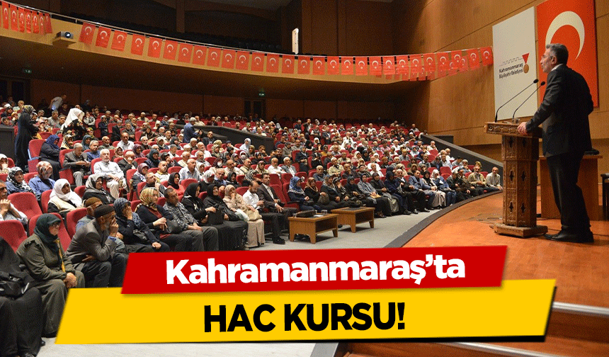 Kahramanmaraş’ta hac kursu!