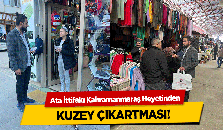 Ata İttifakı Kahramanmaraş Heyetinden kuzey çıkartması