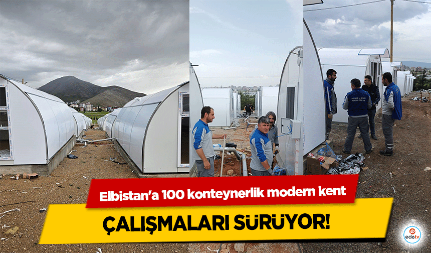 Elbistan'a 100 konteynerlik modern kent çalışmaları sürüyor!