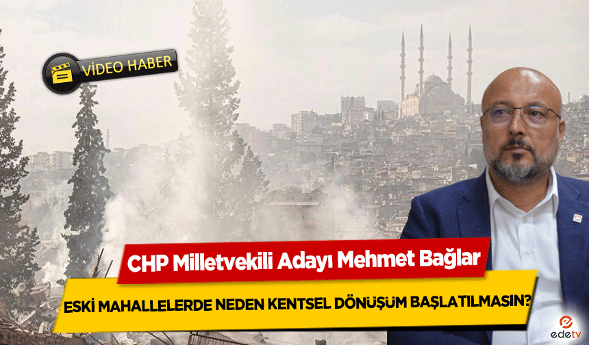 Mehmet Bağlar, Kahramanmaraş Şehir Merkezinden Asla Vazgeçmeyelim