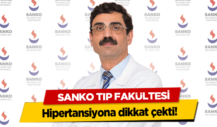 SANKO Tıp Fakültesi hipertansiyona dikkat çekti!