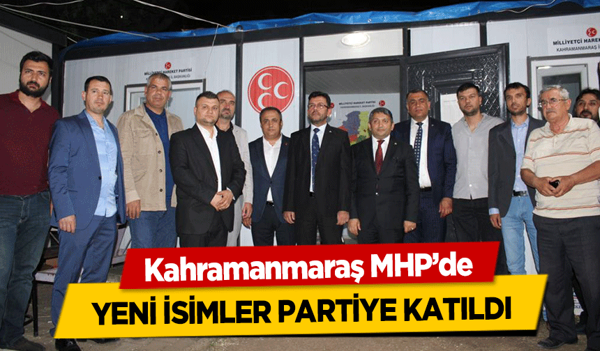 Kahramanmaraş MHP’de yeni isimler partiye katıldı