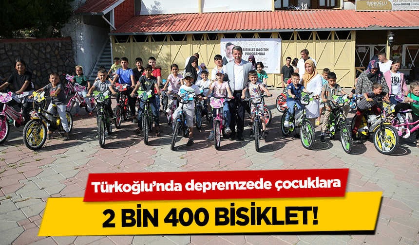 Türkoğlu’nda depremzede çocuklara 2 bin 400 bisiklet!