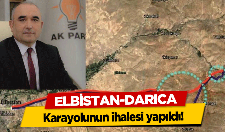 Elbistan-Darıca karayolunun ihalesi yapıldı