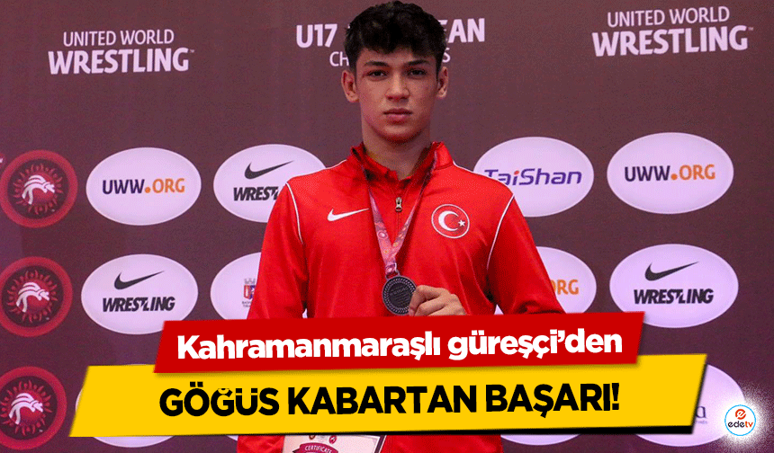 Kahramanmaraşlı güreşçi’den göğüs kabartan başarı!