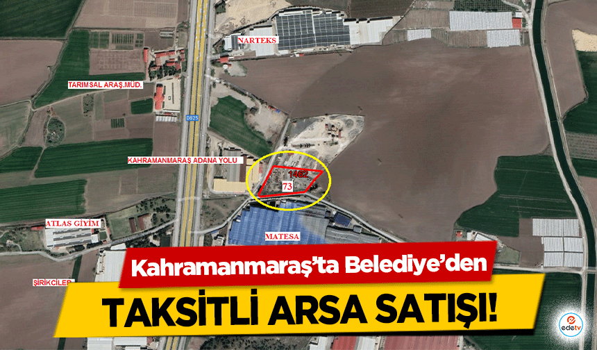 Kahramanmaraş’ta Belediye’den taksitli arsa satışı!