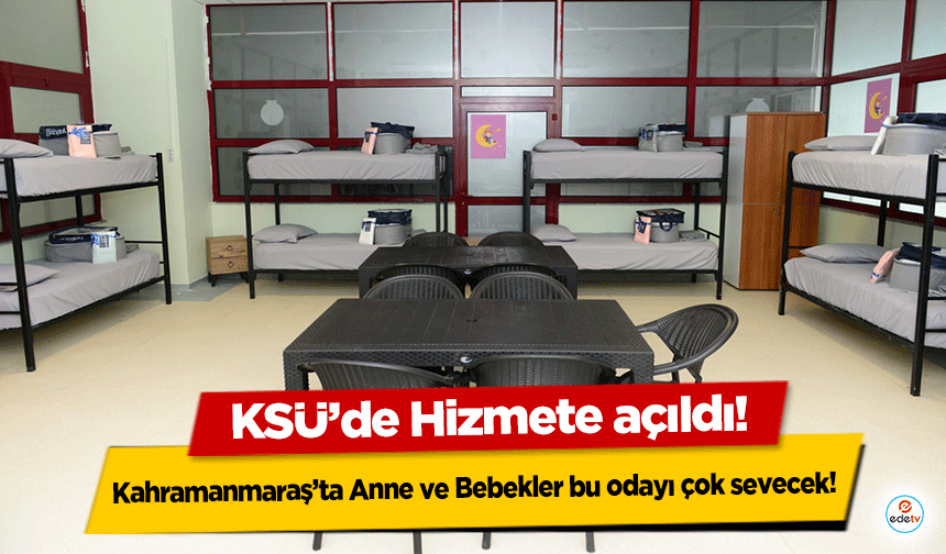 Kahramanmaraş’ta Anne ve Bebekler bu odayı çok sevecek! KSÜ’de Hizmete açıldı!