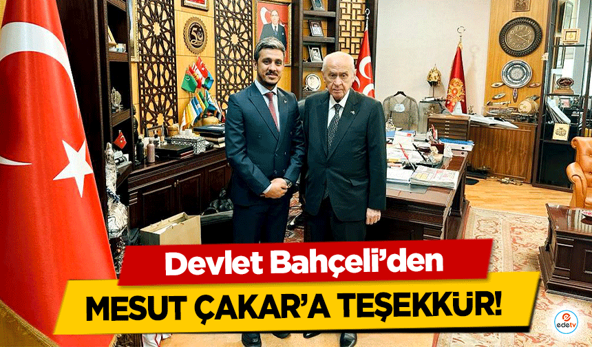 Devlet Bahçeli’den Mesut Çakar’a Teşekkür